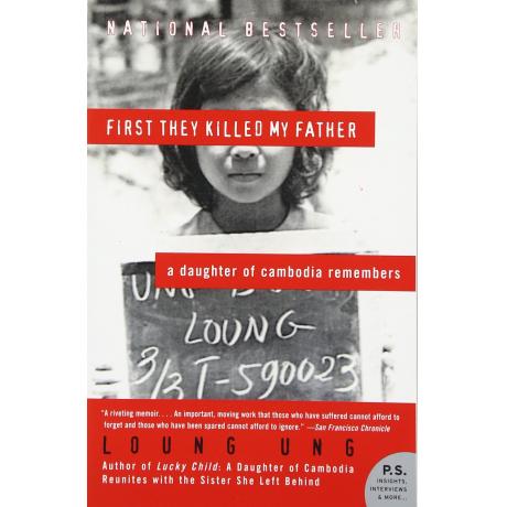 First They Killed My Father: A Daughter of Cambodia Remembers (P.S.)