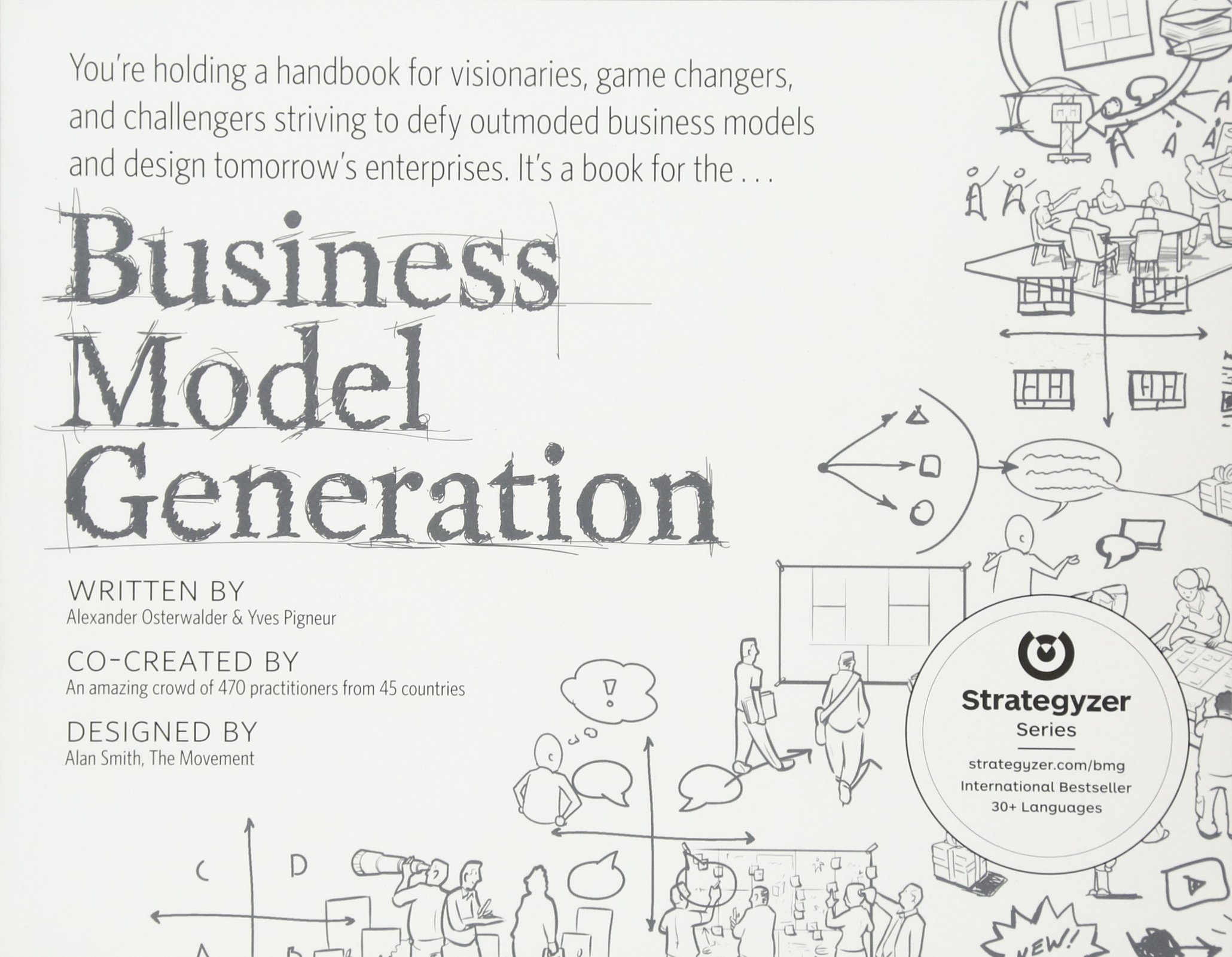 Business Model Generation: A Handbook for Visionaries, Game Changers, and Challengers