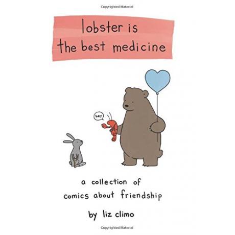 Lobster Is the Best Medicine: A Collection of Comics About Friendship