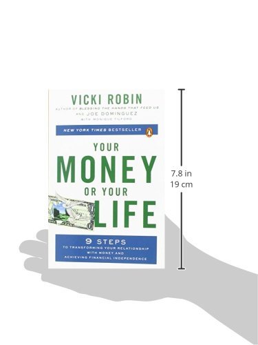 Your Money or Your Life: 9 Steps to Transforming Your Relationship with Money and Achieving Financial Independence: Revi