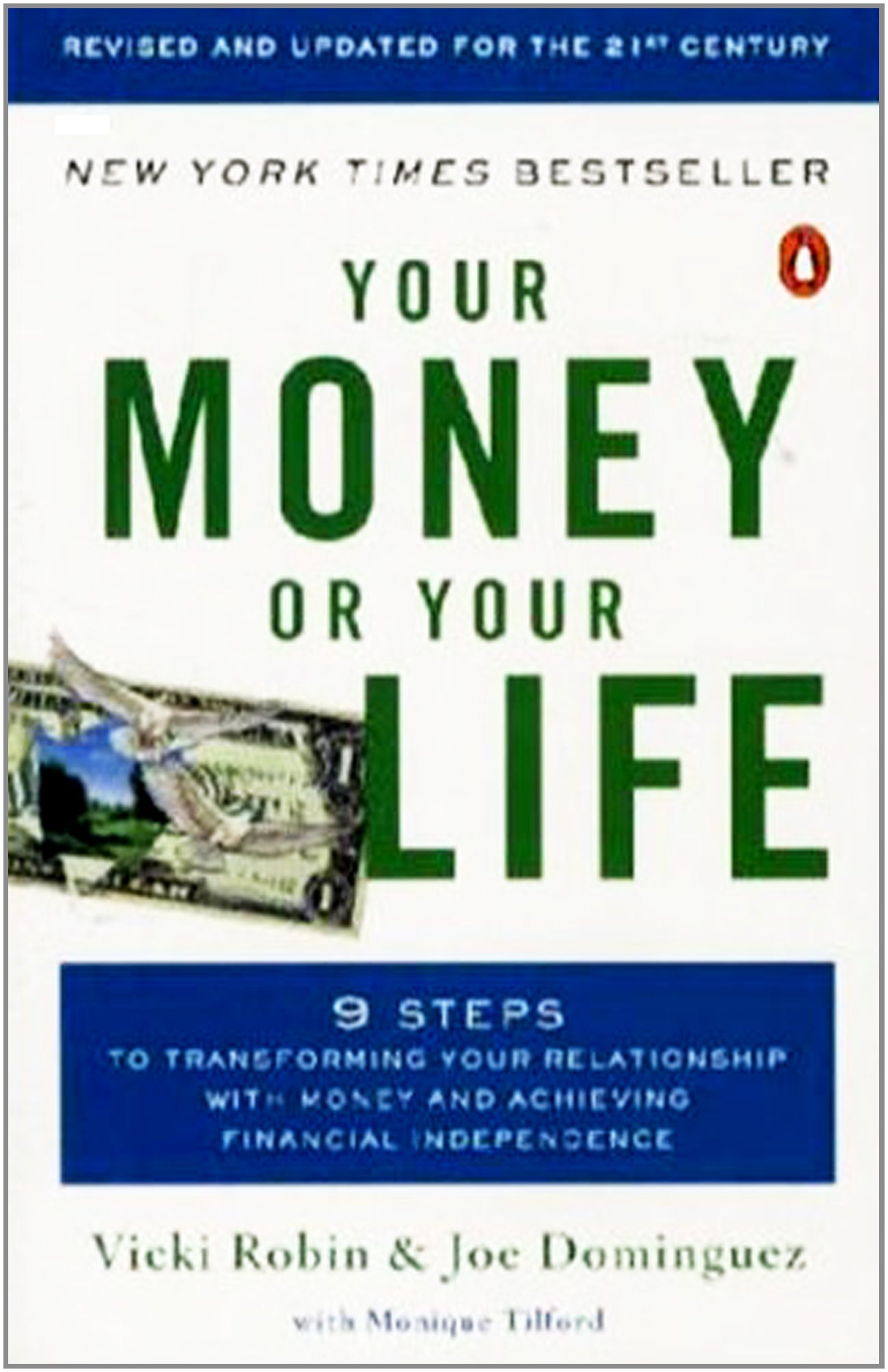 Your Money or Your Life: 9 Steps to Transforming Your Relationship with Money and Achieving Financial Independence: Revi