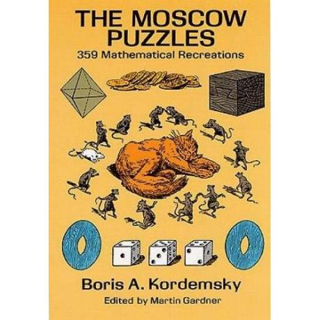 The Moscow Puzzles: 359 Mathematical Recreations (Dover Recreational Math)