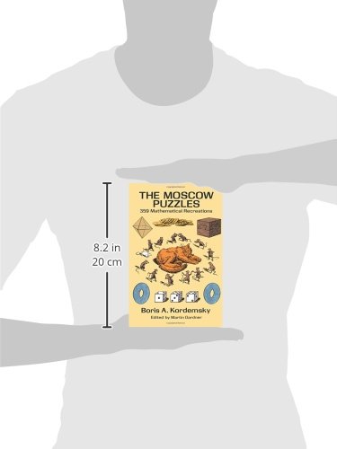 The Moscow Puzzles: 359 Mathematical Recreations (Dover Recreational Math)