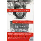 First They Killed My Father: A Daughter of Cambodia Remembers (P.S.)